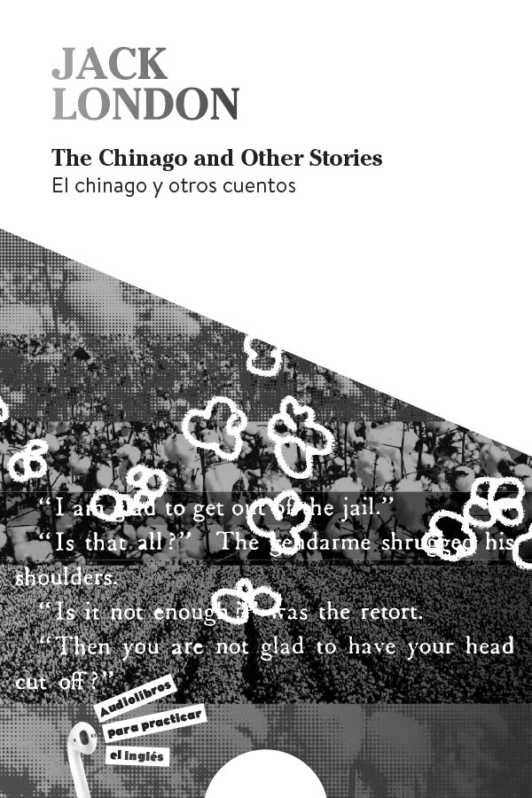 Jack London | The Chinago and Other Stories | El chinago y otros cuentos