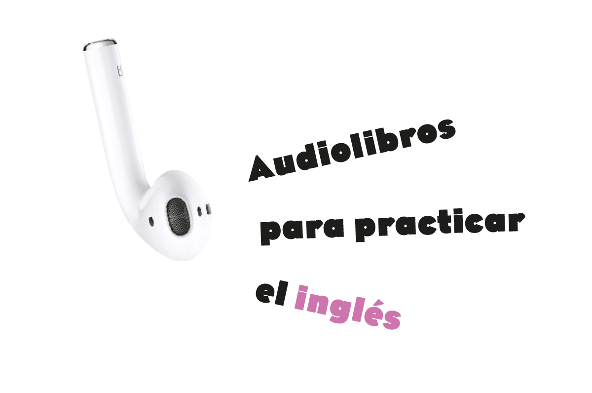 Audiolibros para practicar el inglés